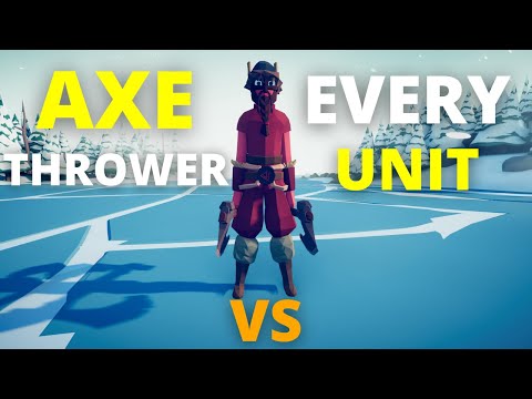 TABS | Axe Thrower VS Every Unit