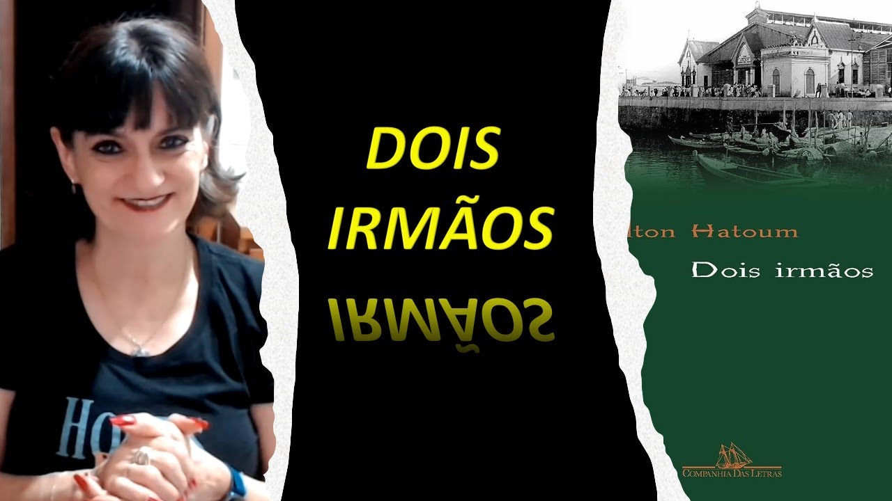 'Dois Irmãos"  de Milton Hatoum