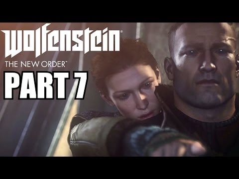 Wolfenstein The New Order Walkthrough Part 7 - PS4 Gameplay Review With Commentary 1080P