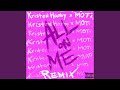 All On Me MOTi Remix