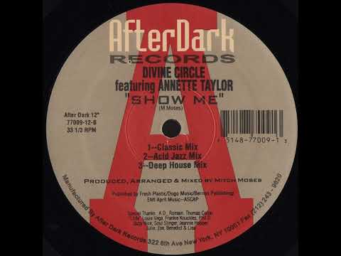 Divine Circle featuring Annette Taylor - Show Me (Classic Mix)