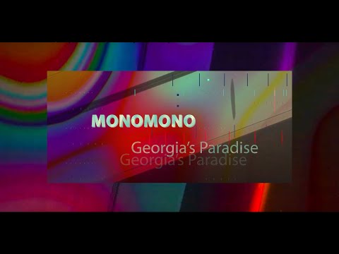 MONOMONO ft. Andrew Chi Claes - Georgia's Paradise - official video clip
