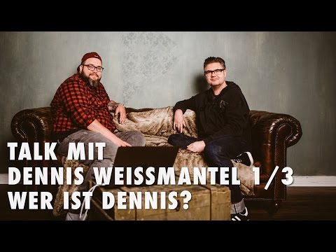Talk mit Dennis Weißmantel 1/3 - Wer ist Dennis?