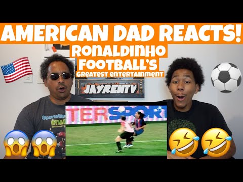 "HE'S A GOAT" AMERICAN DAD REACTS TO Ronaldinho - Football's Greatest Entertainment