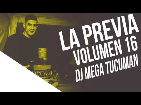 LA PREVIA  VOLUMEN 16 🔥 DJ MEGA