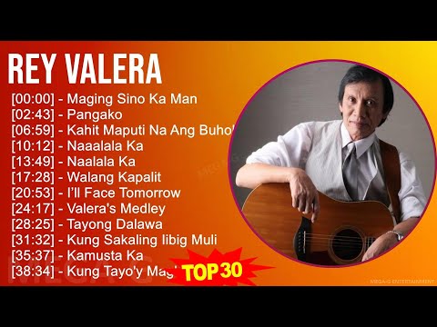 R e y V a l e r a 2024 MIX Best Collection ~