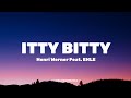 ITTY BITTY - Henri Werner Feat. EHLE - Lyrics - Lyrical Aesthetics
