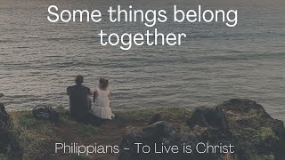 Some things belong together. Philippians 1:2
