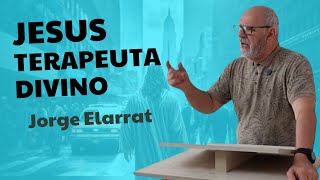 Jesus terapeuta divino - Jorge Elarrat