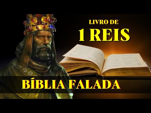 Livro de 1 Reis 9 ao 22 - O Reinado de Acabe (Bíblia Falada)