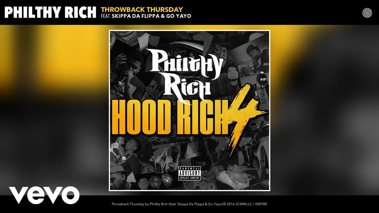 Philthy Rich - Throwback Thursday (Audio) ft. Skippa Da Flippa, Go Yayo
