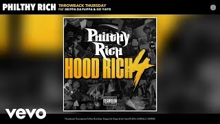 Philthy Rich - Throwback Thursday (Audio) ft. Skippa Da Flippa, Go Yayo