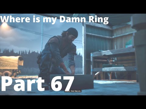 Days Gone Gameplay Walkthrough Part 67 - Where is my Damn Ring