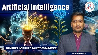 ARTIFICIAL INTELLIGENCE | UPSC | GPSC | RAMANI'S INSTITUTE FOR CIVIL SERVICES