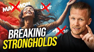 Demonic Strongholds Exposed—The 5 Ways To Destroy Them!