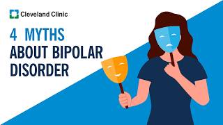4 Myths About Bipolar Disorder