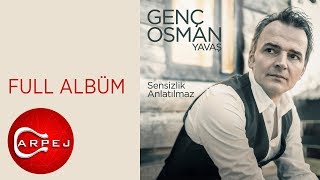 Genç Osman - Sensizlik Anlatılmaz (Full Albüm)