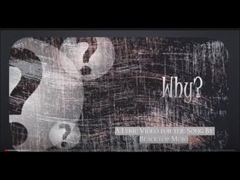 Why - Blacktop Mojo - Lyrics
