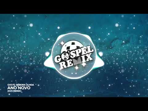 GV3 ft. Débora Ulhoa - Ano Novo (GV3 Remix) [Hardstyle Gospel]