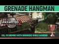 Uncharted 2: Among Thieves Remastered - Hangman & Grenade Hangman 🏆  - Trophy Guide (Chapter 4)
