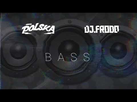 Dj.Frodo feat. Mr.Polska - Bass (Official Audio)