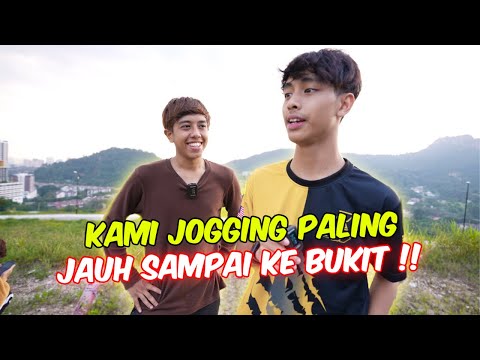 KAMI JOGGING PALING JAUH SAMPAI KE BUKIT !! - SIAPA SAMPAI DULU !