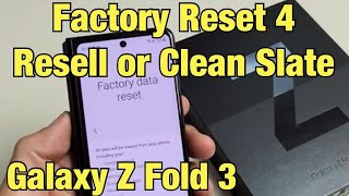 Galaxy Z Fold 3: How to Factory Reset 4 Resell or Clean Slate