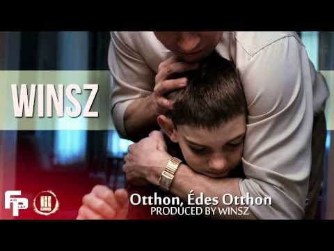 WINSZ - OTTHON, ÉDES OTTHON (PROD. BY WINSZ)