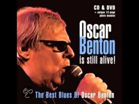 Oscar Benton Blues Band How the blues got me