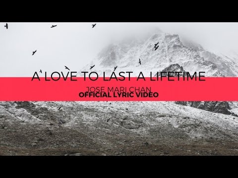 Jose Mari Chan - A Love To Last A Lifetime (Official Lyric Video)