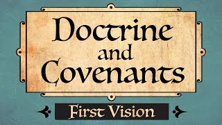 Joseph Smith's First Vision Doctrine and Covenants Come Follow Me with Ponderfun