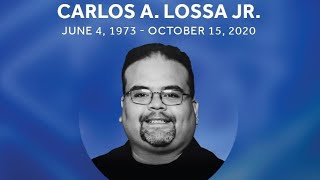 Celebrating the Life of Carlos A Lossa Jr