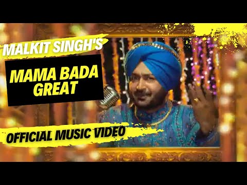Malkit Singh- Mama Bada Great (Official Video) | Punjabi Wedding Song | Hit Songs | Revibe