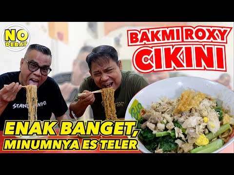 KULIDEL BAKMI ROXY CIKINI - ENAK BANGET, MINUMNYA ES TELER