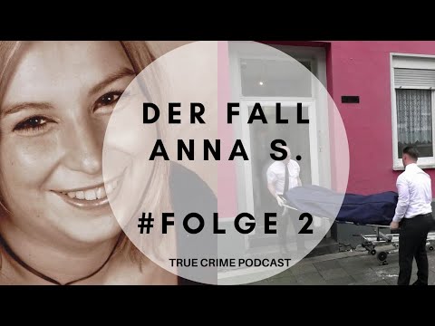 Der Fall Anna S. - Folge 2 - Sissy und Steffi - True Crime Podcast