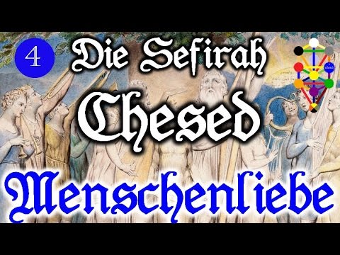 Chesed, Menschenliebe: 4. Sefirah - Die Sefirot am Baum des Lebens