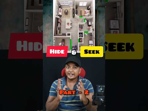 HIDE & SEEK ‼️ Part - 2
