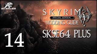 Skyrim SE Modding Guide Ep14 - All About SKSE64 Plus Some