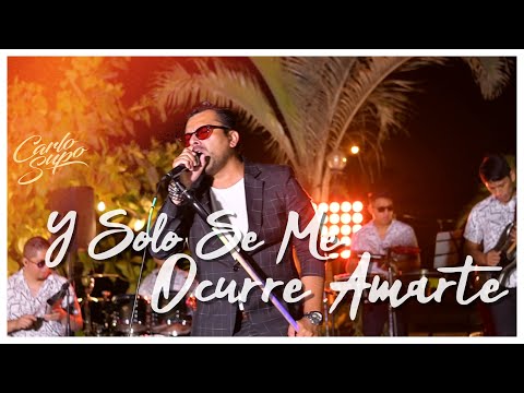 Carlo Supo - Y Solo Se Me Ocurre Amarte   🔴[REC]ordando Session