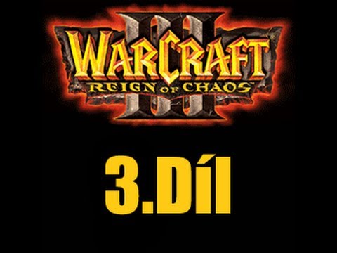 Miki hraje : Warcraft III - 3.Díl - Arthasova kamarádka ;)