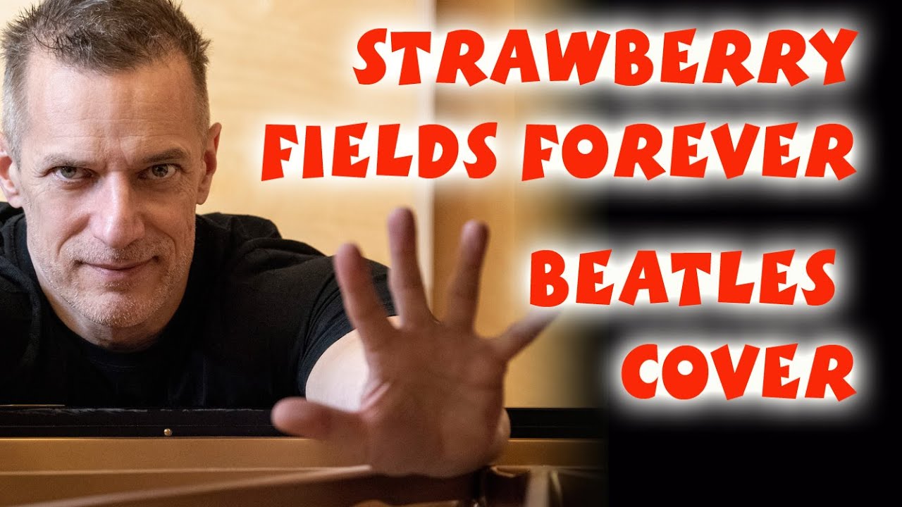 Strawberry Fields Forever (Beatles Cover)