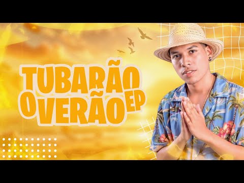 🦈 SENTA PRO PATRÃO - O Tubarão | EP: "SABOOR VERÃO" (MÚSICA NOVA!) 2026