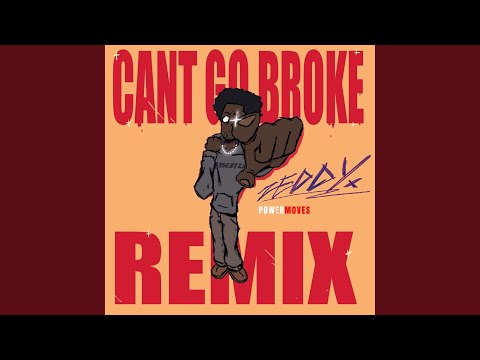 Cant Go Broke (Remix)