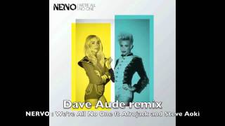 We're All No One feat. Afrojack & Steve Aoki (Dave Audé Remix) - NERVO