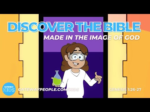 MADE IN THE IMAGE OF GOD - A Gateway Kids Animation
