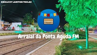 Arraial Da Ponta Aguda FM Lyrics English Translation