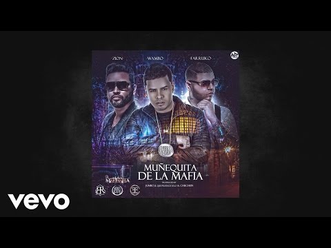Wambo - Muñequita De La Mafia (AUDIO) ft. Farruko, Zion