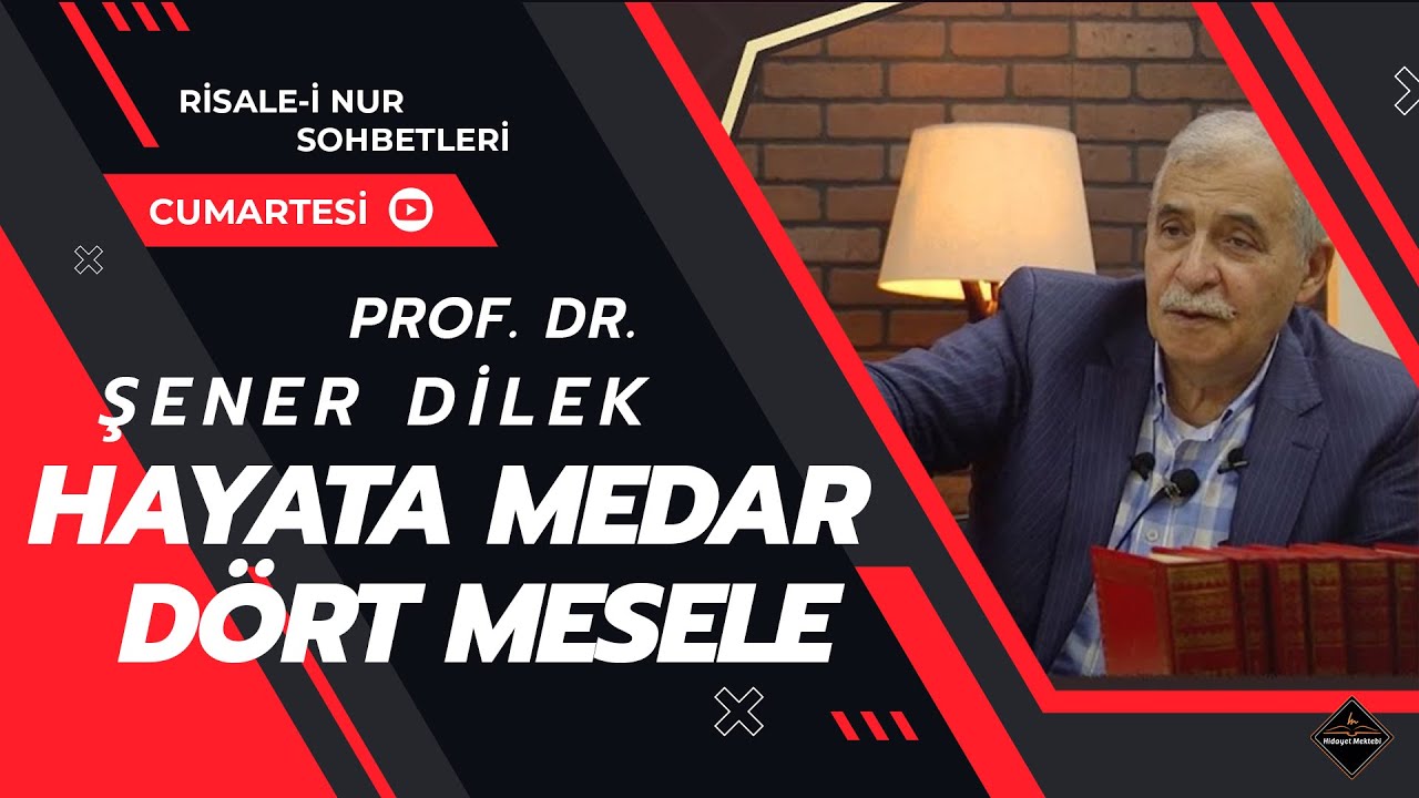 HAYATA MEDAR DÖRT MESELE - RİSALE-İ NUR SOHBETLERİ - 10.12.2022