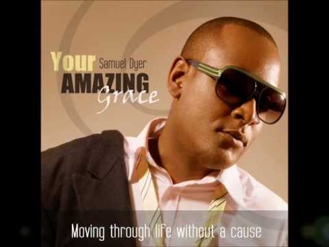 Your Amazing Grace by Samuel Dyer