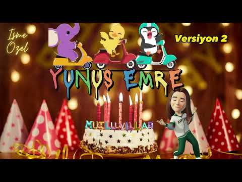 Mutlu Yıllar YUNUS EMRE - Doğum Günü Şarkısı - İyi ki Doğdun Yunus Emre (Versiyon 2)